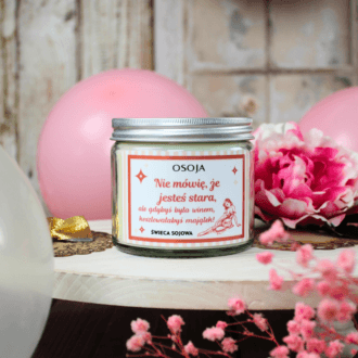 Świeca sojowa Nie mówię, że jesteś stara, ale gdybyś była winem, kosztowałabyś majątek!