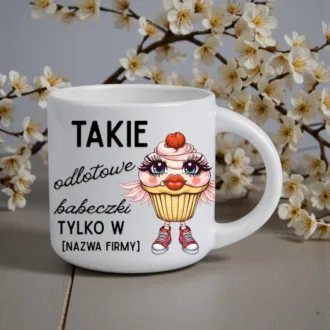 Kubek personalizowany Takie odlotowe babeczki